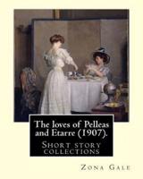The Loves of Pelleas and Etarre (1907). By