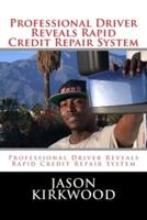 Professional Driver Reveals Rapid Credit Repair System