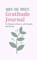 Quick One Minute Gratitude Journal for Women to Write in With Prompts and Quotes