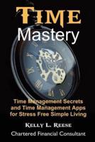 Time Mastery for Stress Free Abundant Living