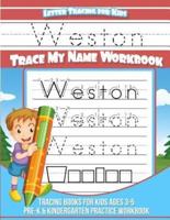 Weston Letter Tracing for Kids Trace My Name Workbook