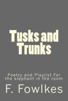 Tusks and Trunks