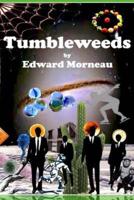 Tumbleweeds!