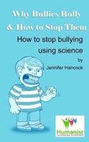 Why Bullies Bully and How to Stop Them Using Science