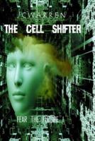 The Cell Shifter