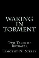 Waking in Torment