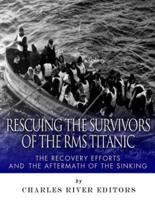 Rescuing the Survivors of the RMS Titanic