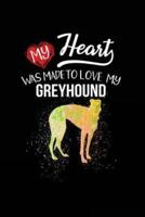 My Heart Was Made to Love My Greyhound