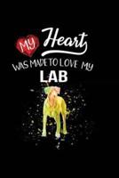 My Heart Was Made to Love My Lab