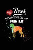 My Heart Was Made to Love My Pointer