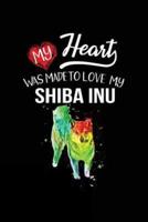 My Heart Was Made to Love My Shiba Inu