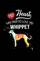 My Heart Was Made to Love My Whippet