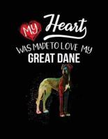 My Heart Was Made to Love My Great Dane