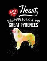 My Heart Was Made to Love My Great Pyrenees