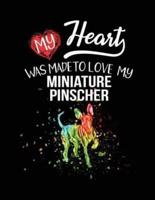My Heart Was Made to Love My Miniature Pinscher