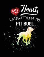 My Heart Was Made to Love My Pitbull
