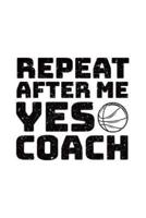 Repeat After Me Yes Coach