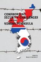 Confronting Security Challenges on the Korean Peninsula