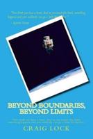 Beyond Boundaries, Beyond Limits