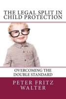 The Legal Split in Child Protection