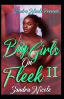 Big Girls on Fleek 2