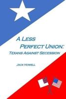 A Less Perfect Union