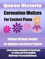 Queen Victoria's Coronation Waltzes for Easiest Piano