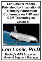 Len Losik's Papers Published by International Telemetry Foundation Conference on PHM and CBM Technologies Volume III