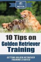 10 Tips on Golden Retriever Training