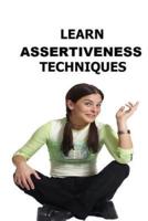 Learn Assertiveness Techniques