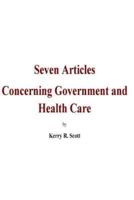 Seven Articles Concerning Government and Health Care