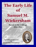 The Early Life of Samuel M. Wickersham