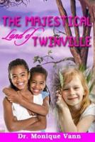 The Majestical Land of Twinville