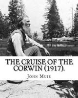 The Cruise Of The Corwin (1917). By