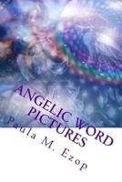 Angelic Word Pictures
