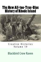 The New All-Too-True-Blue History of Rhode Island