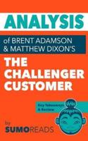 Analysis of of Brent Adamson & Matthew Dixon's the Challenger Customer