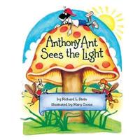 Anthony Ant Sees the Light