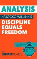 Analysis of Jocko Willink's Discipline Equals Freedom