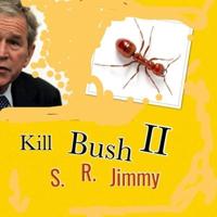 Kill Bush II