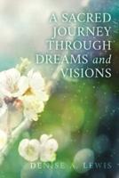 A Sacred Journey Through Dreams and Visions