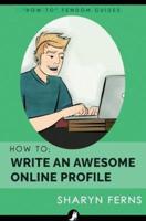 How to Write an Awesome Online Profile