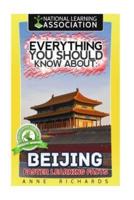 Everything You Should Know About Beijing