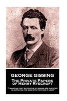 George Gissing - The Private Papers of Henry Ryecroft