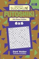 Sudoku Futoshiki - 200 Master Puzzles 6X6 (Volume 10)