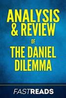 Analysis & Review of the Daniel Dilemma
