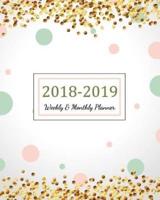 2018 - 2019 Weekly & Monthly Planner