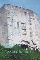 City Life York Eboracum- Eforwic -Jorvic