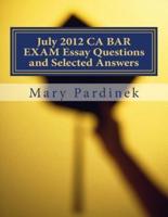 July 2012 CA BAR EXAM Essay Questions and Selected Answers