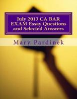 July 2013 California Bar Examination Essay Questions and Selected Answers